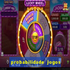 probabilidade jogos de futebol